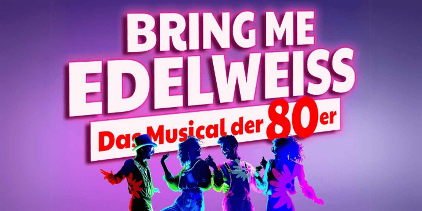 Sujet vom Musical Bring me Edelweiss - Das Crazy 80ies Musical